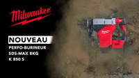 K850S : le perforateur-burineur SDS-MAX filaire Milwaukee le plus rapide de sa catégorie