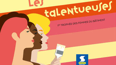 « les talentueuses », le premier trophée de SEMIN dédié aux femmes dans le bâtiment