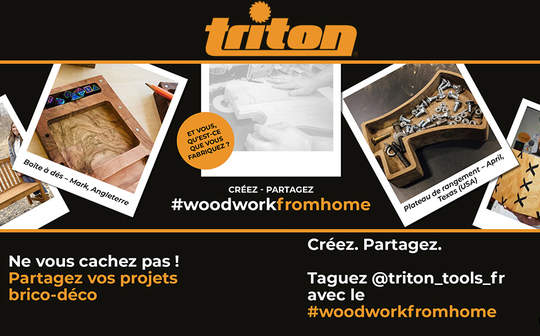 Gagnez des cadeaux Triton avec le projet #woodworkfromhome 