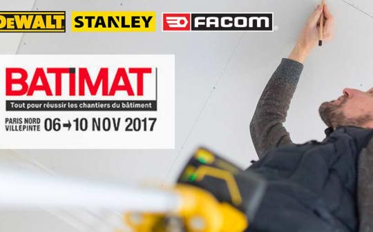 Dewalt Stanley et Facom sur le salon Batimat