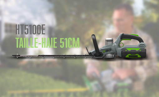 EGO Power+ HT5100E : le nouveau taille-haies sans-fil brushless EGO