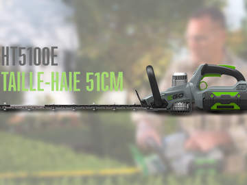 EGO Power+ HT5100E : le nouveau taille-haies sans-fil brushless EGO